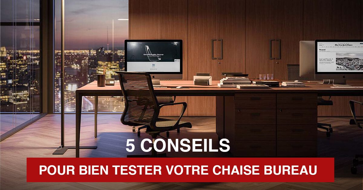 comment-tester-votre-chaise-de-bureau